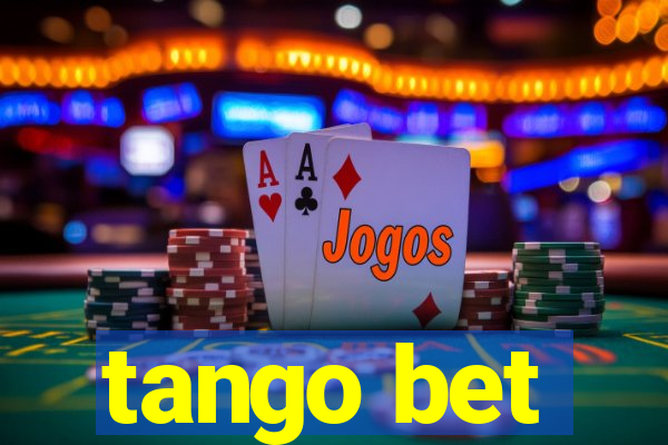 tango bet