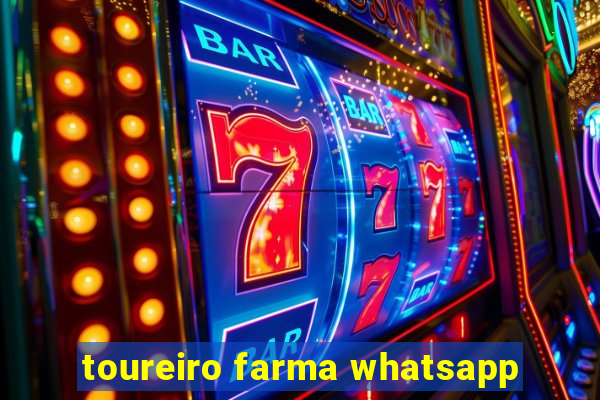 toureiro farma whatsapp