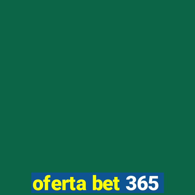 oferta bet 365