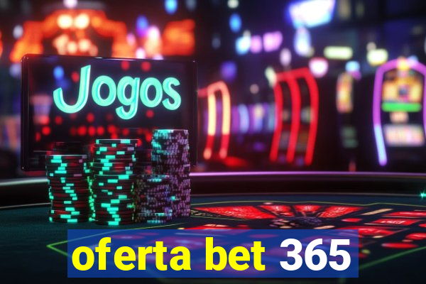 oferta bet 365