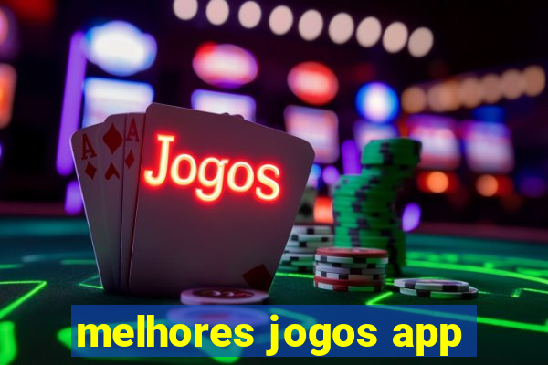 melhores jogos app