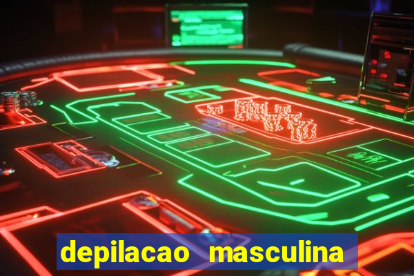 depilacao masculina porto alegre