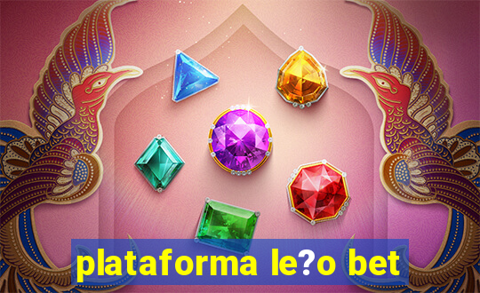 plataforma le?o bet