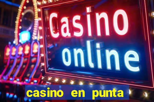 casino en punta del este