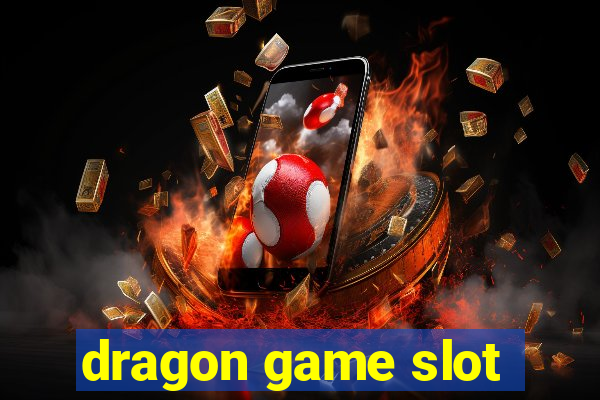 dragon game slot