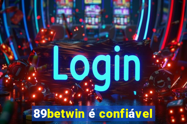 89betwin é confiável