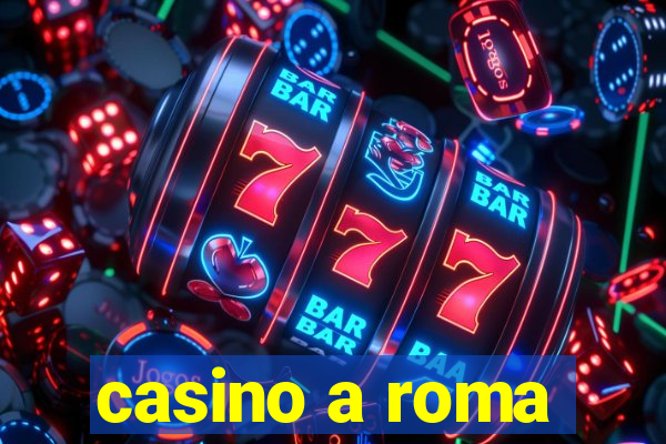 casino a roma