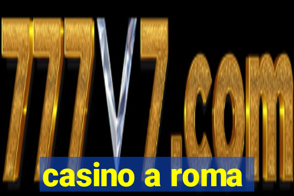 casino a roma