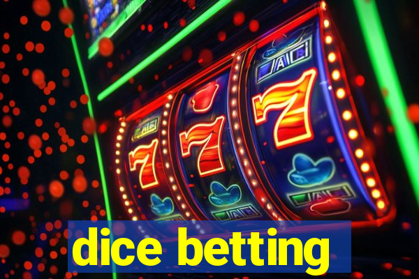 dice betting