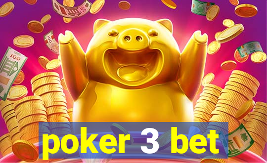 poker 3 bet