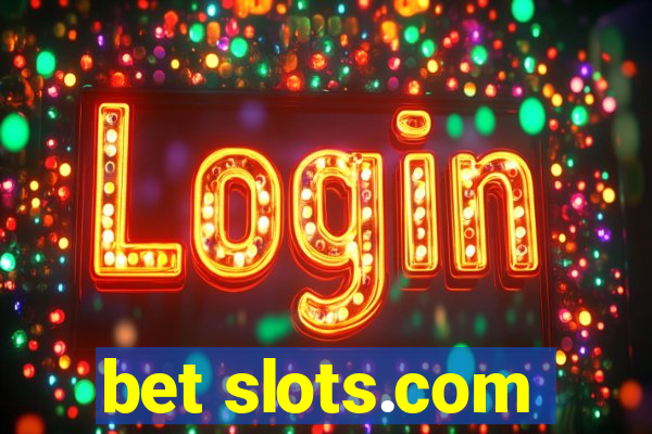 bet slots.com