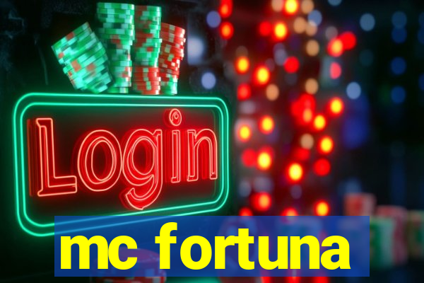 mc fortuna