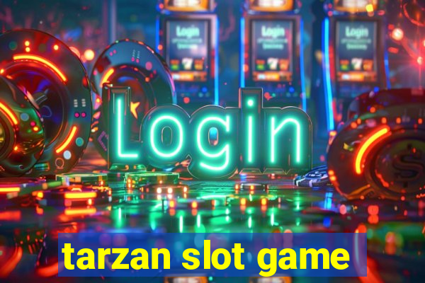 tarzan slot game