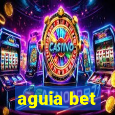 aguia bet