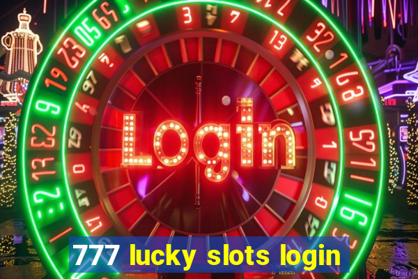 777 lucky slots login