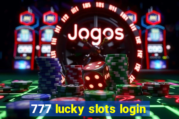 777 lucky slots login