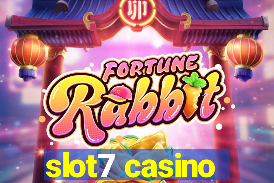 slot7 casino