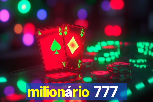 milionário 777