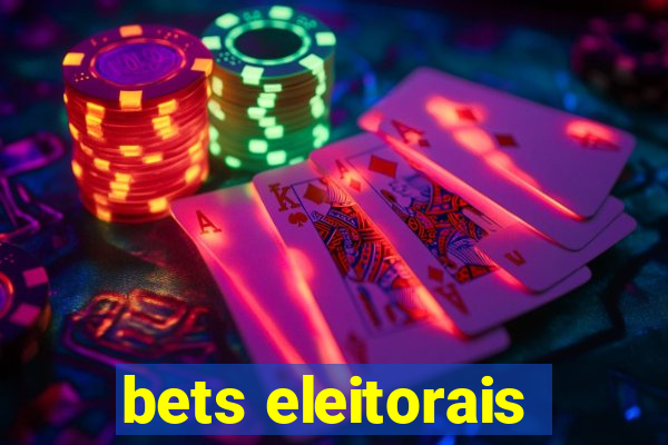 bets eleitorais