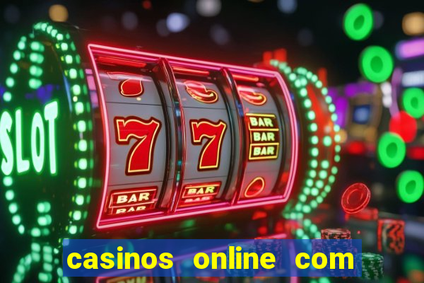 casinos online com bonus gratis