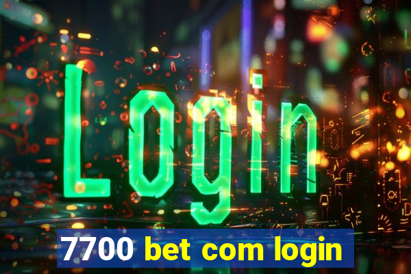 7700 bet com login