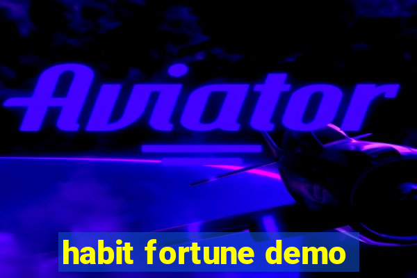 habit fortune demo