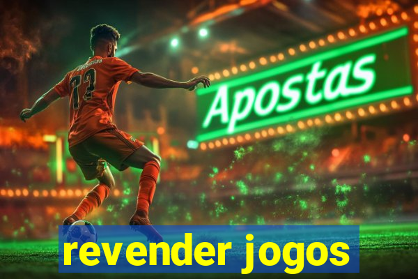 revender jogos