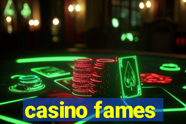 casino fames