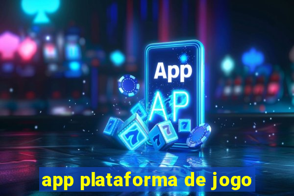 app plataforma de jogo