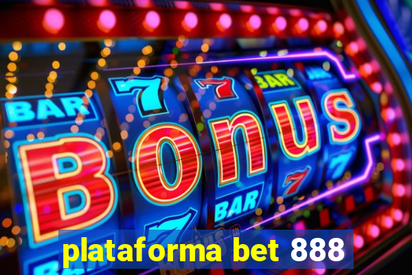 plataforma bet 888