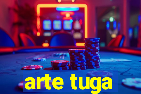 arte tuga