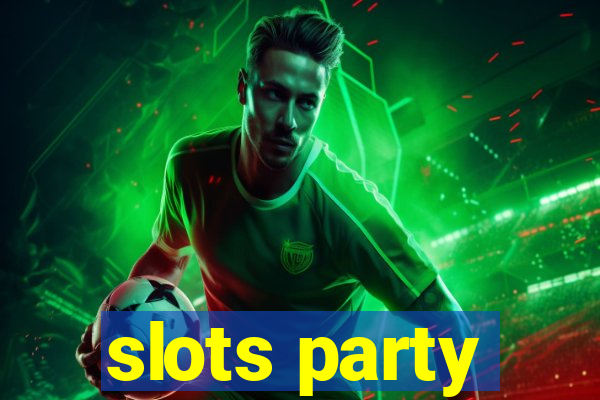 slots party