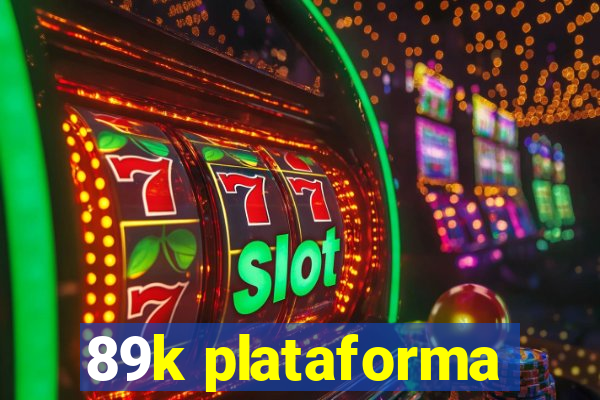 89k plataforma