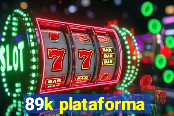 89k plataforma