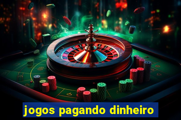 jogos pagando dinheiro