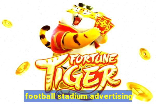 football stadium advertising