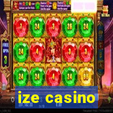 ize casino