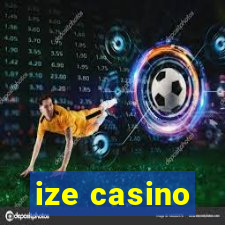 ize casino