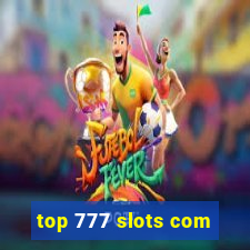 top 777 slots com