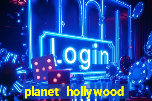 planet hollywood hotel & casino