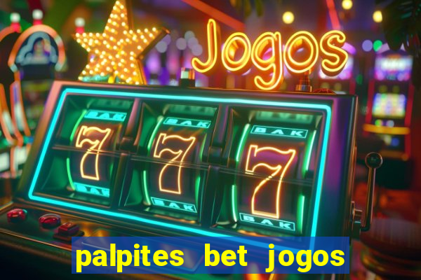 palpites bet jogos de hoje