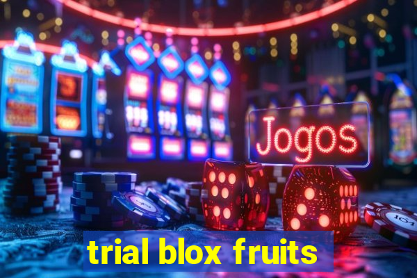 trial blox fruits