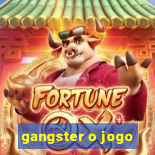 gangster o jogo