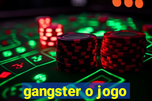 gangster o jogo