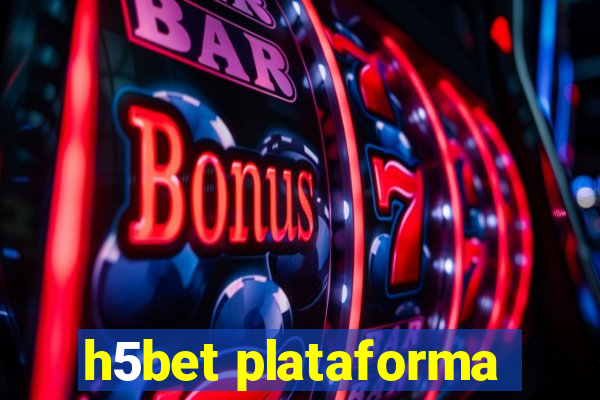 h5bet plataforma