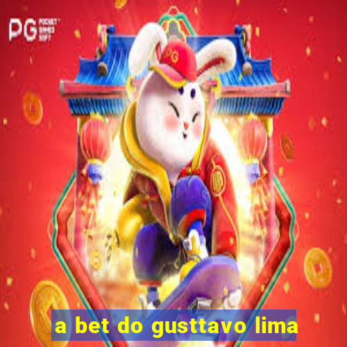 a bet do gusttavo lima