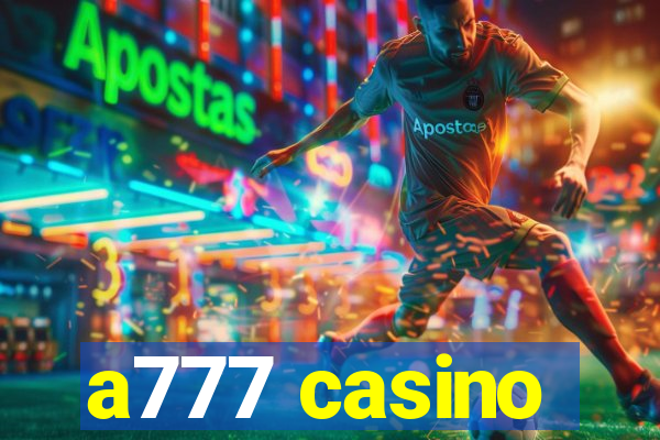 a777 casino