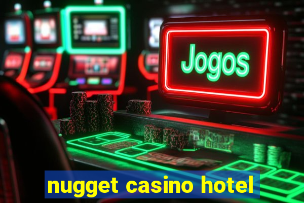 nugget casino hotel