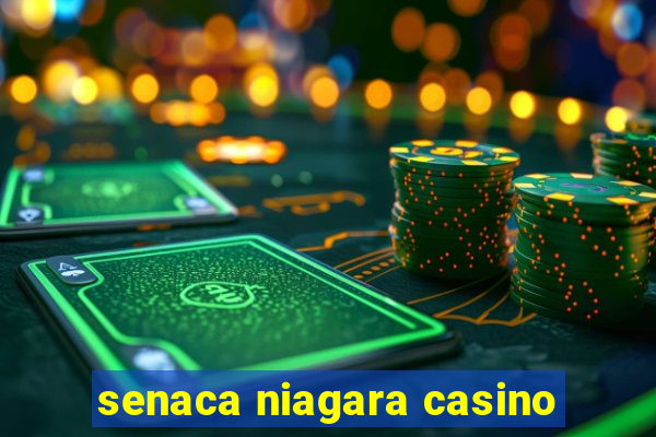 senaca niagara casino