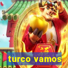 turco vamos